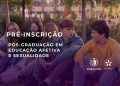Pré-inscrição da Pós-Graduação em Educação Afetiva e Sexualidade